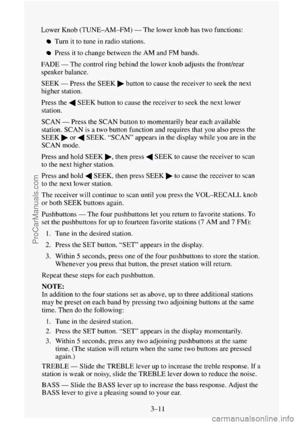 CHEVROLET SUBURBAN 1995  Owners Manual Lower  Knob (TUNE-AM-FM) - The  lower  knob  has two  functions: 
Turn it to tune in radio  stations. 
Press it to  change  between the AM  and FM bands. 
FADE 
- The  control  ring  behind  the lower