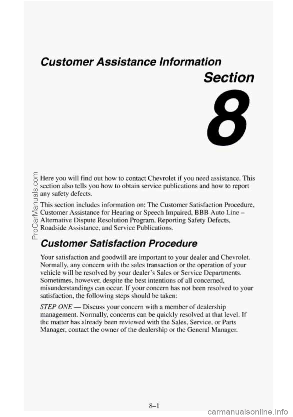 CHEVROLET SUBURBAN 1995  Owners Manual Customer  Assistance  Information 
Section 
Here you will  find  out  how  to contact  Chevrolet if you  need  assistance.  This 
section  also  tells you 
how to obtain  service  publications  and  h