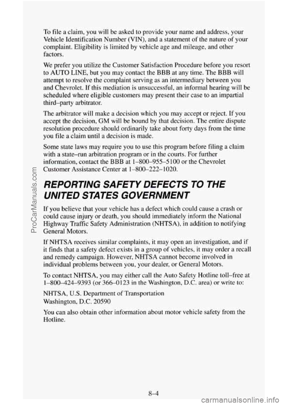 CHEVROLET SUBURBAN 1995  Owners Manual ‘To file  a claim, you will be asked to  provide your name and address, your 
Vehicle  Identification Number (VIN), and 
a statement of the nature  of your 
complaint.  Eligibility is limited  by ve
