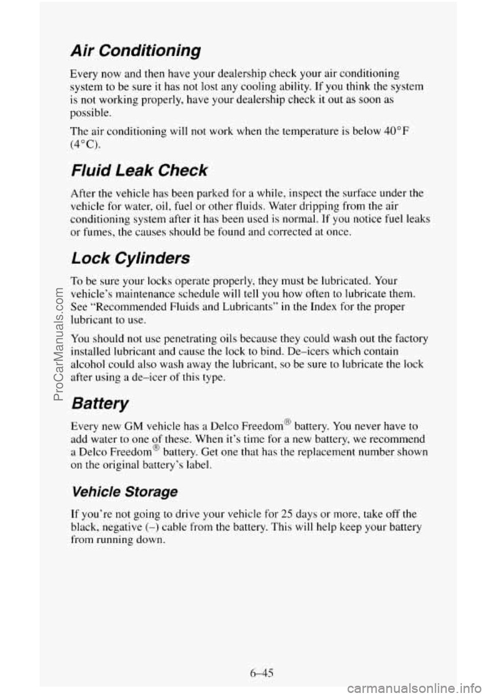 CHEVROLET SUBURBAN 1996  Owners Manual Air  Conditioning 
Every now and then have your  dealership check your  air  conditioning 
system  to be  sure 
it has not lost any  cooling ability. If you think the system 
is not working properly, 