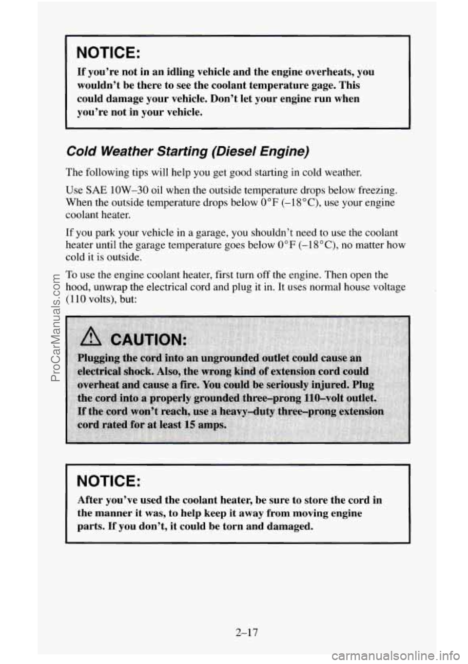 CHEVROLET SUBURBAN 1996 Manual Online NOTICE:
If you’re not in an idling vehicle and the engine overheats, you
wouldn’t be there to see the coolant temperature gage. This
could damage your vehicle. Don’t let y CHEVROLET SUBURBAN 1996 Manual Online NOTICE:
If you’re not in an idling vehicle and the engine overheats, you
wouldn’t be there to see the coolant temperature gage. This
could damage your vehicle. Don’t let y