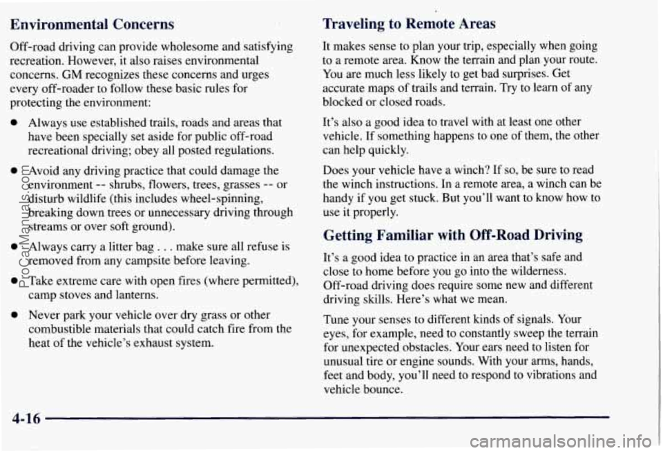 CHEVROLET SUBURBAN 1997  Owners Manual Environmental  Concerns 
Off-road  driving can provide wholesome and  satisfying 
recreation.  However, it also  raises  environmental 
concerns. 
GM recognizes these  concerns and urges 
every  off-r