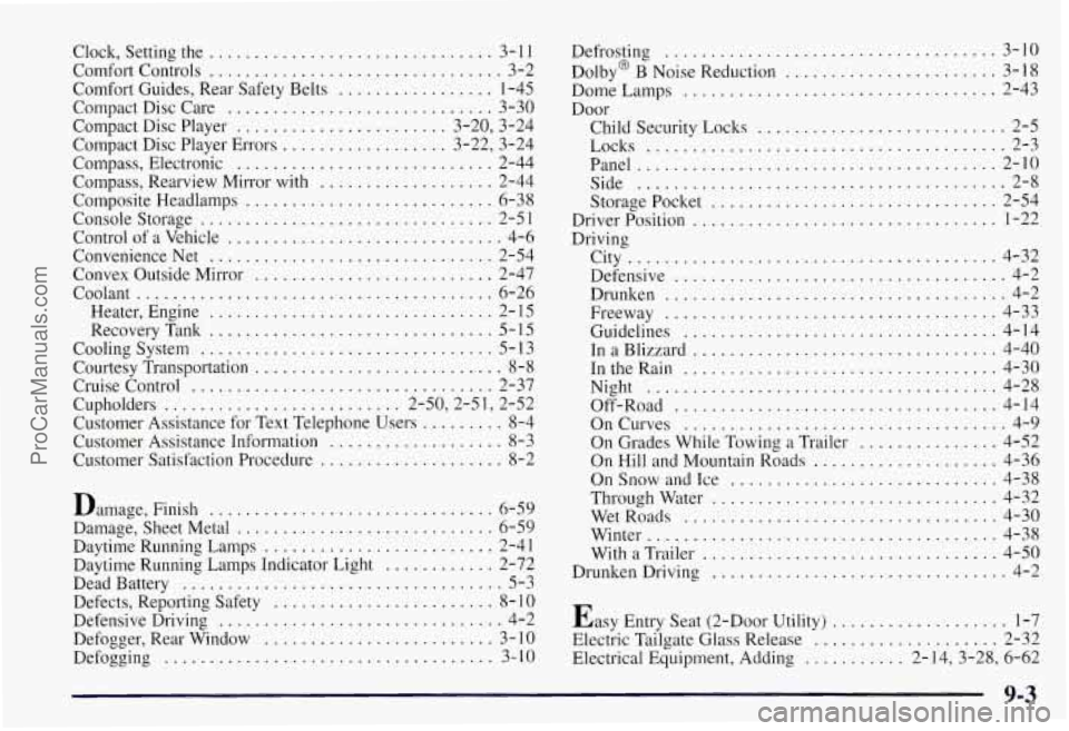 CHEVROLET SUBURBAN 1997  Owners Manual Clock.  Setting  the ............................... 3- 1 1 
Comfort  Controls ................................ 3-2 
Comfort  Guides.  Rear  Safety  Belts 
................. 1-45 
Compact  Disc  Care 