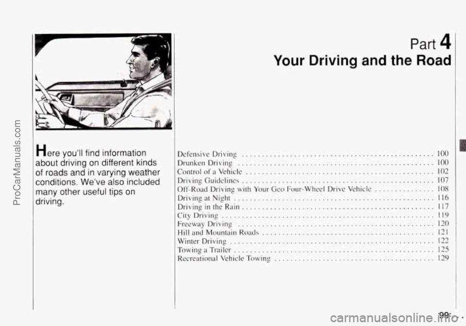 CHEVROLET TRACKER 1994 Owners Manual Here YOUII find information
about driving on different kinds
of roads and in varying weather
conditions
. Weve also included
many other useful tips on
driving
.
I
I
I
I
I
Defens CHEVROLET TRACKER 1994 Owners Manual Here YOUII find information
about driving on different kinds
of roads and in varying weather
conditions
. Weve also included
many other useful tips on
driving
.
I
I
I
I
I
Defens
