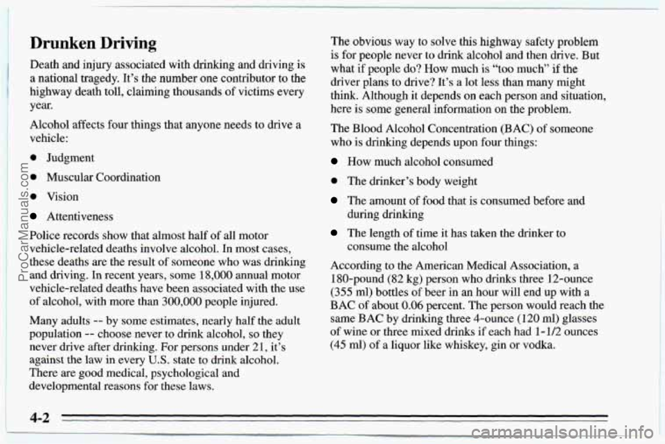 CHEVROLET TRACKER 1995 User Guide Drunken Driving
Death and injury associated with drinking and driving is
a national tragedy. It’s the number one contributor to the
highway death toll, claiming thousands of victims every
CHEVROLET TRACKER 1995 User Guide Drunken Driving
Death and injury associated with drinking and driving is
a national tragedy. It’s the number one contributor to the
highway death toll, claiming thousands of victims every