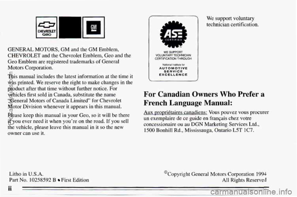 CHEVROLET TRACKER 1995 Owners Manual GENERAL MOTORS, GM and the GM Emblem,
CHEVROLET and the Chevrolet Emblem, Geo and the
Geo Emblem are registered trademarks
of General
Motors Corporation.
This manual includes
the lates CHEVROLET TRACKER 1995 Owners Manual GENERAL MOTORS, GM and the GM Emblem,
CHEVROLET and the Chevrolet Emblem, Geo and the
Geo Emblem are registered trademarks
of General
Motors Corporation.
This manual includes
the lates