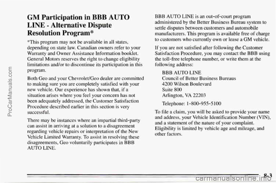 CHEVROLET TRACKER 1995 Owners Manual GM Participation in BBB AUTO
LINE - Alternative Dispute
Resolution Program*
*This program may not be available in all states,
depending on state law. Canadian owners refer to your
War CHEVROLET TRACKER 1995 Owners Manual GM Participation in BBB AUTO
LINE - Alternative Dispute
Resolution Program*
*This program may not be available in all states,
depending on state law. Canadian owners refer to your
War