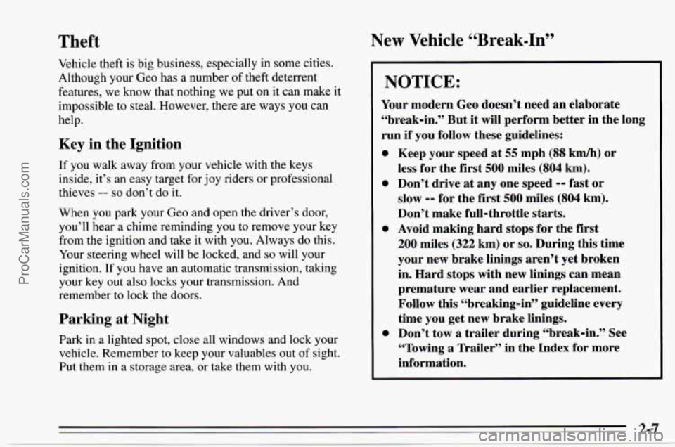 CHEVROLET TRACKER 1995  Owners Manual Theft New Vehicle LLBreak-In” 
Vehicle theft is big business, especially  in  some cities. 
Although your  Geo  has 
a number of theft deterrent 
features,  we know that nothing we put on it can mak