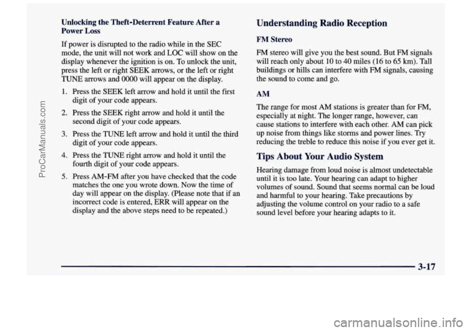 CHEVROLET TRACKER 1997 Owners Manual Unlocking the Theft-Deterrent Feature After a
Power
Loss
If power is disrupted to the radio while in the SEC
mode, the unit will not work and LOC will show on the
display whenev CHEVROLET TRACKER 1997 Owners Manual Unlocking the Theft-Deterrent Feature After a
Power
Loss
If power is disrupted to the radio while in the SEC
mode, the unit will not work and LOC will show on the
display whenev