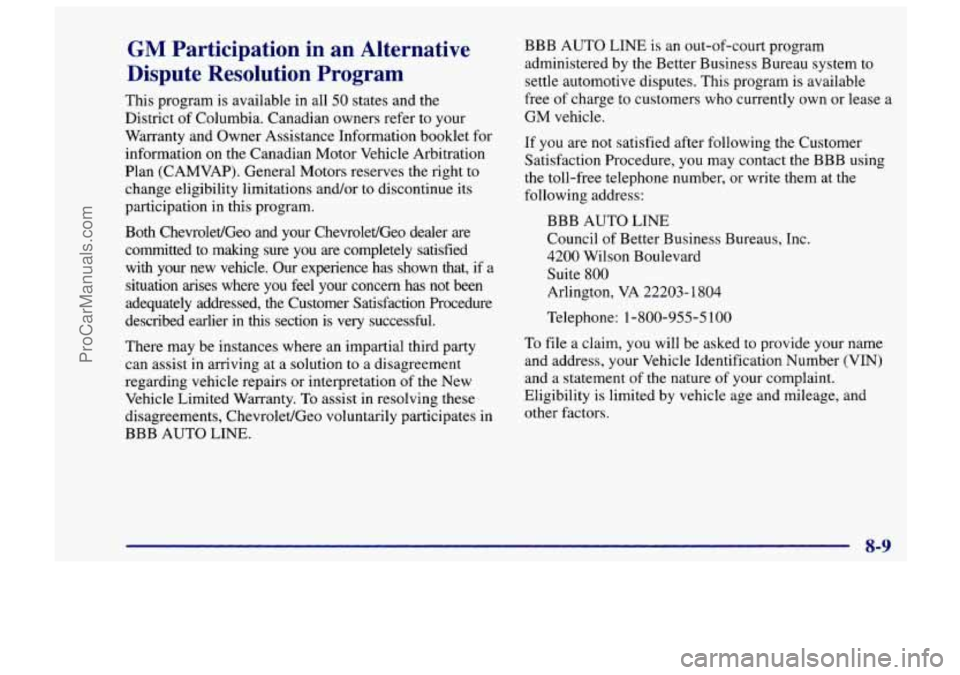 CHEVROLET TRACKER 1997  Owners Manual GM Participation  in an Alternative 
Dispute  Resolution  Program 
This  program  is  available  in all 50 states  and the 
District  of Columbia. Canadian owners refer  to your 
Warranty and  Owner A