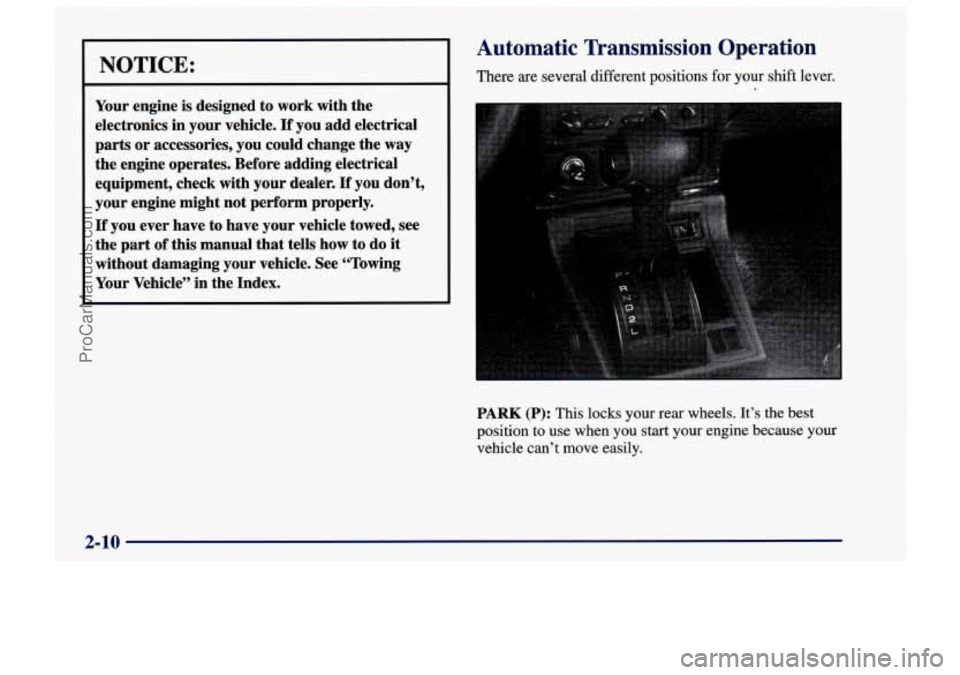 CHEVROLET TRACKER 1997 Owners Manual NOTICE:
Your engine is designed to work with the
electronics
in your vehicle. If you add electrical
parts or accessories, you could change the
way
the engine operates. Before adding CHEVROLET TRACKER 1997 Owners Manual NOTICE:
Your engine is designed to work with the
electronics
in your vehicle. If you add electrical
parts or accessories, you could change the
way
the engine operates. Before adding