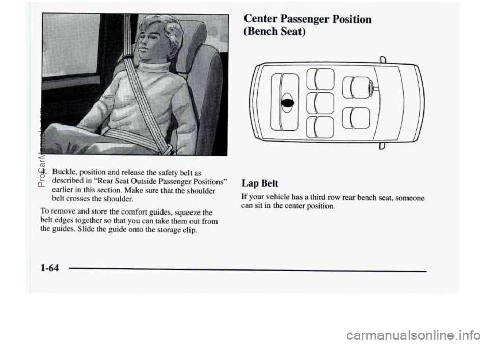 CHEVROLET VENTURE 1998 Manual PDF Center  Passenger  Position 
(Bench  Seat) 
4. Buckle,  position  and  release  the  safety  belt  as 
described  in  “Rear  Seat  Outside Passenger  Positions’, 
Lap Belt 
earlier in this  sectio