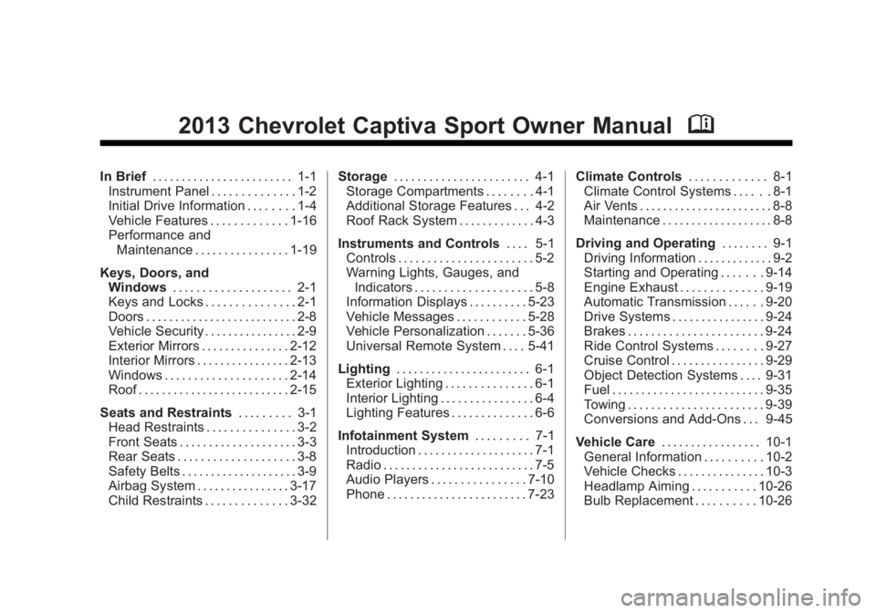 CHEVROLET CAPTIVA SPORT 2013  Owners Manual Black plate (1,1)Chevrolet Captiva Sport Owner Manual - 2013 - crc - 11/12/12
2013 Chevrolet Captiva Sport Owner Manual MIn Brief . . . . . . . . . . . . . . . . . . . . . . . . 1-1
Instrument Panel .