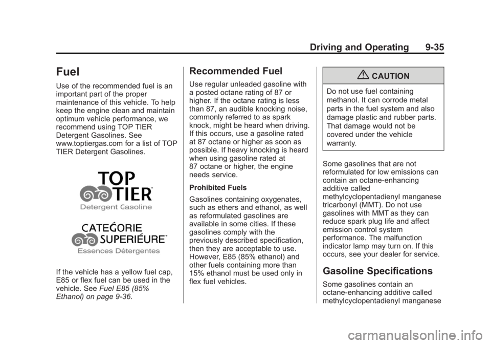 CHEVROLET CAPTIVA SPORT 2013  Owners Manual Black plate (35,1)Chevrolet Captiva Sport Owner Manual - 2013 - crc - 11/12/12
Driving and Operating 9-35
Fuel Use of the recommended fuel is an
important part of the proper
maintenance of this vehicl