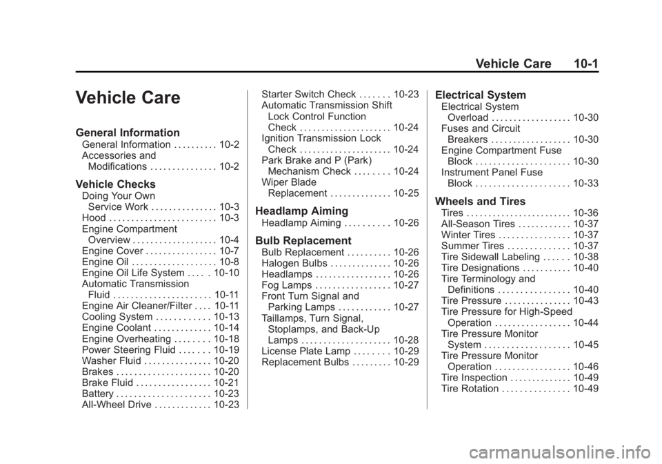 CHEVROLET CAPTIVA SPORT 2013  Owners Manual Black plate (1,1)Chevrolet Captiva Sport Owner Manual - 2013 - crc - 11/12/12
Vehicle Care 10-1
Vehicle Care General Information General Information . . . . . . . . . . 10-2
Accessories and
Modificati