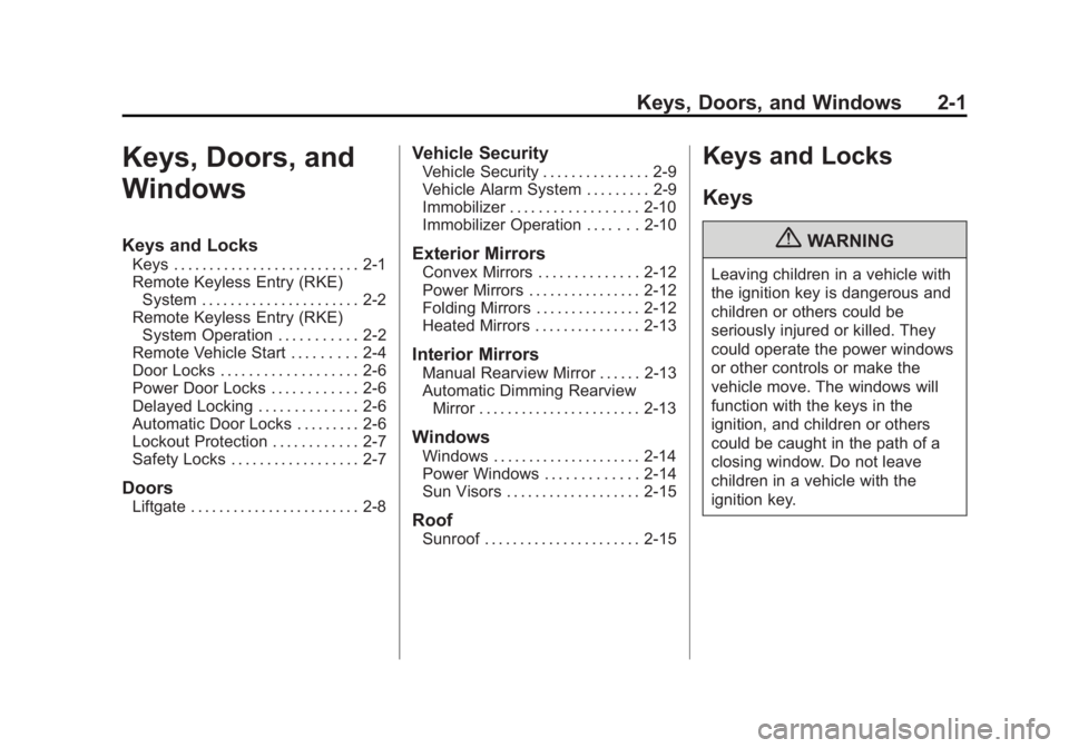 CHEVROLET CAPTIVA SPORT 2013  Owners Manual Black plate (1,1)Chevrolet Captiva Sport Owner Manual - 2013 - crc - 11/12/12
Keys, Doors, and Windows 2-1
Keys, Doors, and
Windows Keys and Locks Keys . . . . . . . . . . . . . . . . . . . . . . . . 