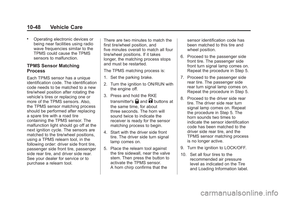 CHEVROLET CAPTIVA SPORT 2013  Owners Manual Black plate (48,1)Chevrolet Captiva Sport Owner Manual - 2013 - crc - 11/12/12
10-48 Vehicle Care .
Operating electronic devices or
being near facilities using radio
wave frequencies similar to the
TP