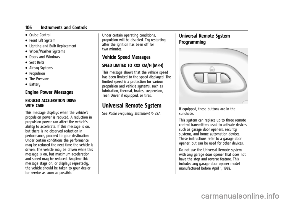 CHEVROLET CORVETTE 2024  Owners Manual Chevrolet Corvette Owner Manual (GMNA-Localizing-U.S./Canada/Mexico-
17272984) - 2024 - CRC - 2/20/23
106 Instruments and Controls
.Cruise Control
.Front Lift System
.Lighting and Bulb Replacement
.Wi