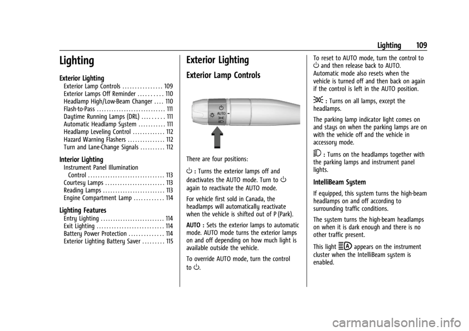 CHEVROLET CORVETTE 2024  Owners Manual Chevrolet Corvette Owner Manual (GMNA-Localizing-U.S./Canada/Mexico-
17272984) - 2024 - CRC - 2/20/23
Lighting 109
Lighting
Exterior Lighting
Exterior Lamp Controls . . . . . . . . . . . . . . . . 109