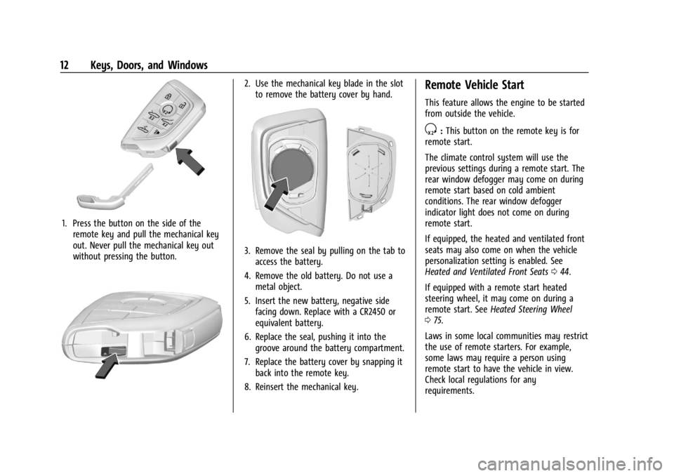 CHEVROLET CORVETTE 2024  Owners Manual Chevrolet Corvette Owner Manual (GMNA-Localizing-U.S./Canada/Mexico-
17272984) - 2024 - CRC - 2/20/23
12 Keys, Doors, and Windows
1. Press the button on the side of theremote key and pull the mechanic