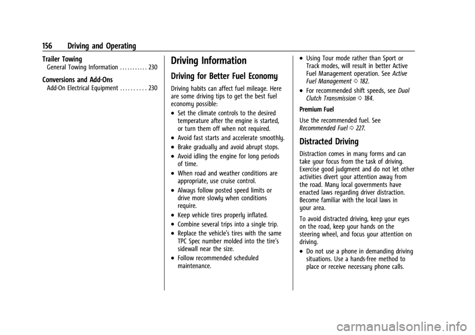 CHEVROLET CORVETTE 2024  Owners Manual Chevrolet Corvette Owner Manual (GMNA-Localizing-U.S./Canada/Mexico-
17272984) - 2024 - CRC - 2/20/23
156 Driving and Operating
Trailer Towing
General Towing Information . . . . . . . . . . . 230
Conv