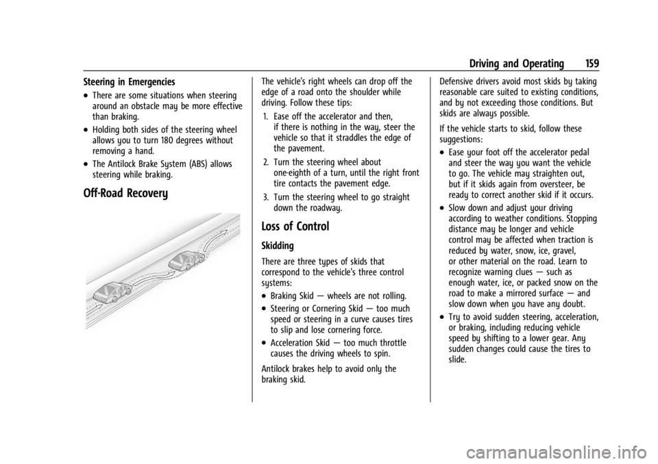 CHEVROLET CORVETTE 2024  Owners Manual Chevrolet Corvette Owner Manual (GMNA-Localizing-U.S./Canada/Mexico-
17272984) - 2024 - CRC - 2/20/23
Driving and Operating 159
Steering in Emergencies
.There are some situations when steering
around 