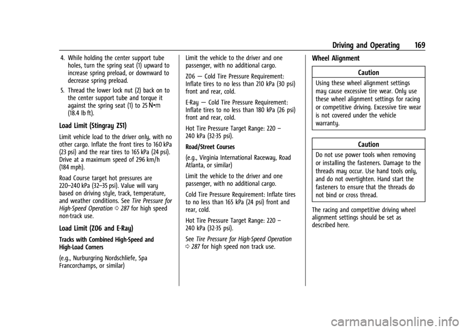 CHEVROLET CORVETTE 2024  Owners Manual Chevrolet Corvette Owner Manual (GMNA-Localizing-U.S./Canada/Mexico-
17272984) - 2024 - CRC - 2/20/23
Driving and Operating 169
4. While holding the center support tubeholes, turn the spring seat (1) 