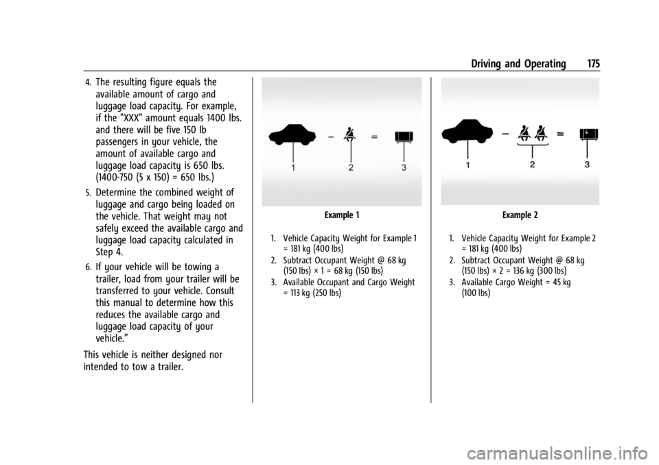 CHEVROLET CORVETTE 2024  Owners Manual Chevrolet Corvette Owner Manual (GMNA-Localizing-U.S./Canada/Mexico-
17272984) - 2024 - CRC - 2/20/23
Driving and Operating 175
4.The resulting figure equals the
available amount of cargo and
luggage 