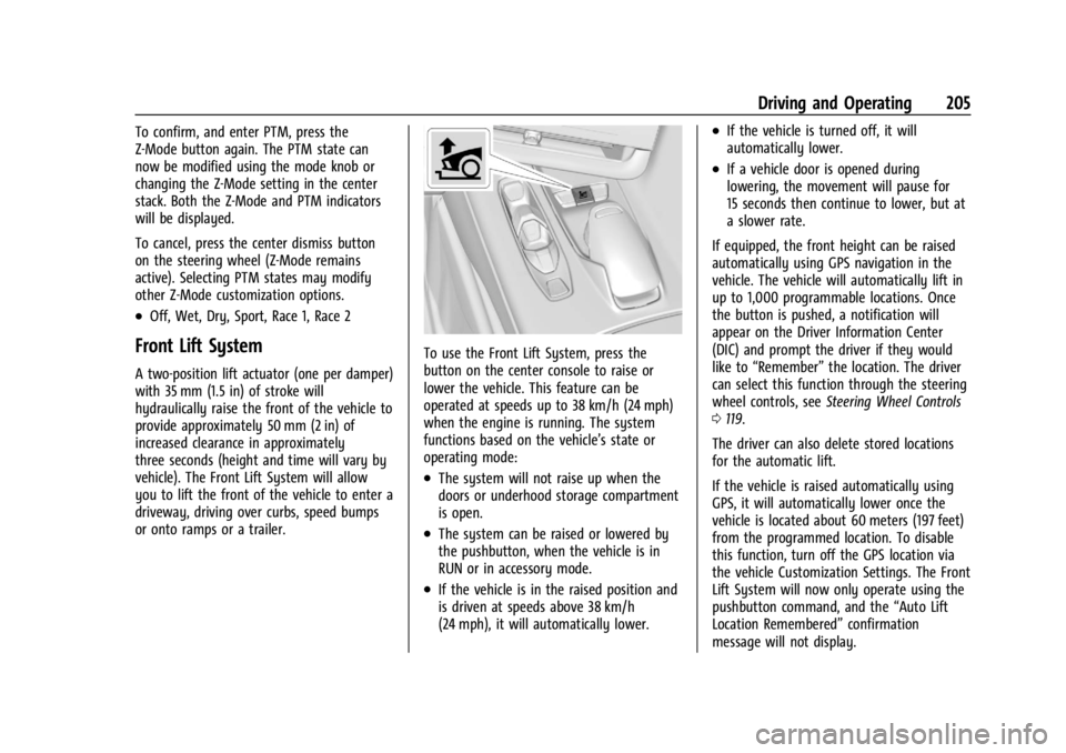 CHEVROLET CORVETTE 2024  Owners Manual Chevrolet Corvette Owner Manual (GMNA-Localizing-U.S./Canada/Mexico-
17272984) - 2024 - CRC - 2/20/23
Driving and Operating 205
To confirm, and enter PTM, press the
Z-Mode button again. The PTM state 