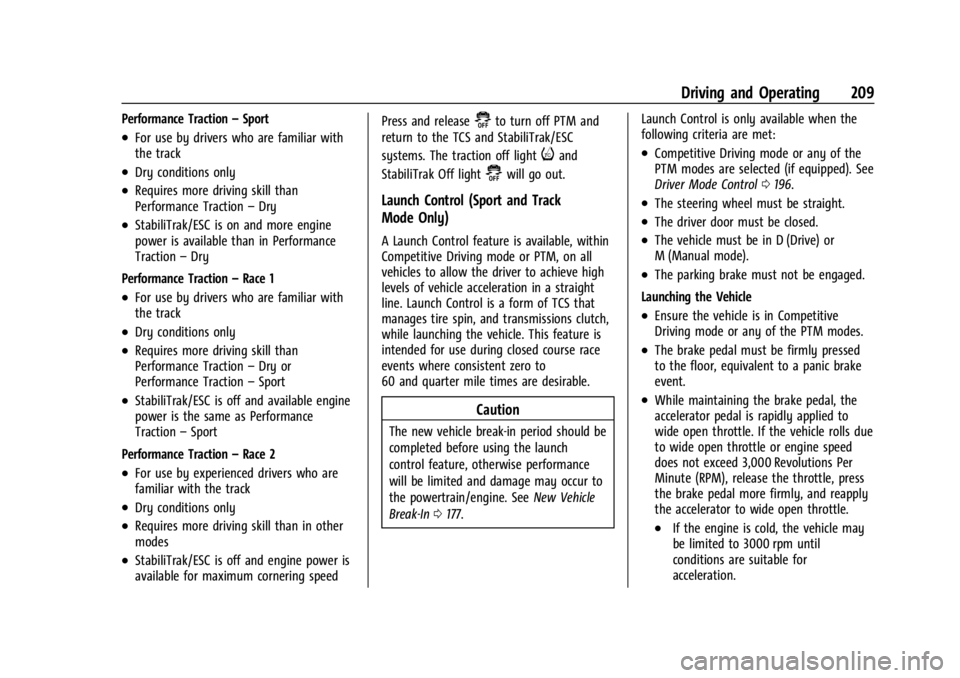CHEVROLET CORVETTE 2024  Owners Manual Chevrolet Corvette Owner Manual (GMNA-Localizing-U.S./Canada/Mexico-
17272984) - 2024 - CRC - 2/20/23
Driving and Operating 209
Performance Traction–Sport
.For use by drivers who are familiar with
t