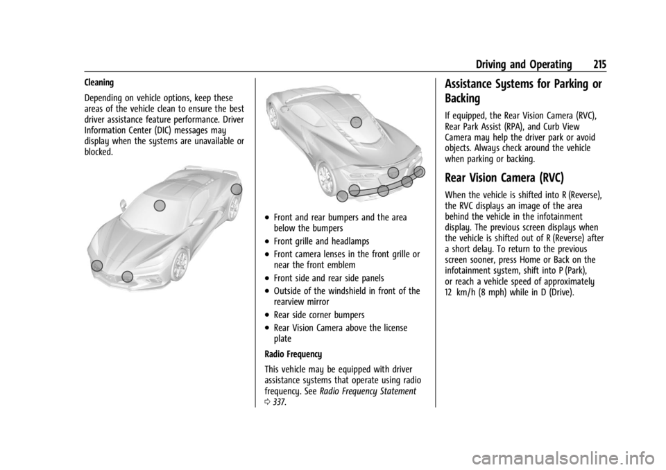 CHEVROLET CORVETTE 2024  Owners Manual Chevrolet Corvette Owner Manual (GMNA-Localizing-U.S./Canada/Mexico-
17272984) - 2024 - CRC - 2/20/23
Driving and Operating 215
Cleaning
Depending on vehicle options, keep these
areas of the vehicle c