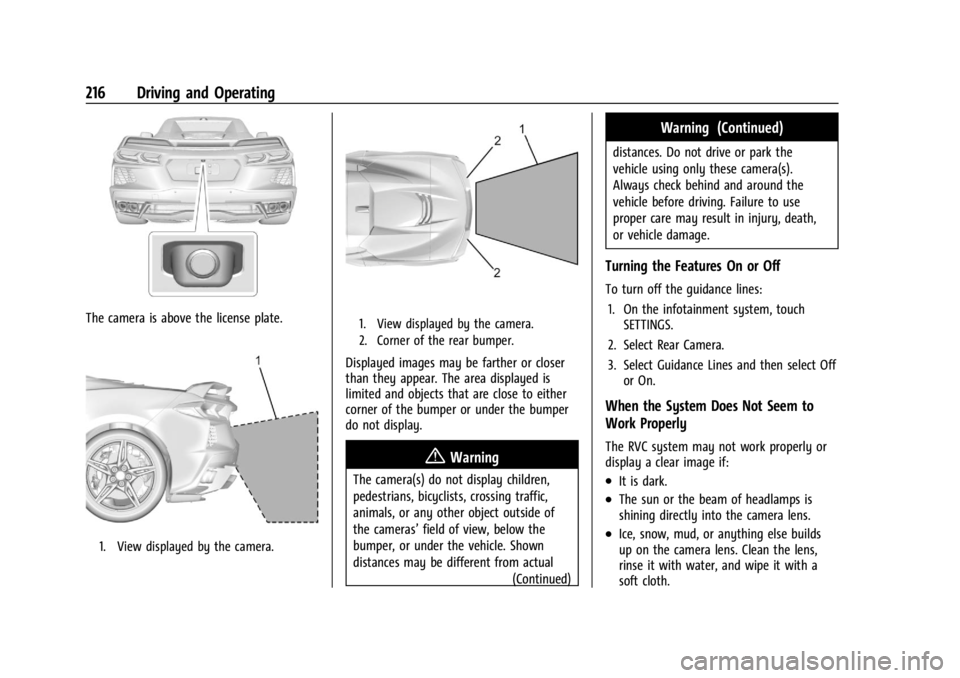 CHEVROLET CORVETTE 2024  Owners Manual Chevrolet Corvette Owner Manual (GMNA-Localizing-U.S./Canada/Mexico-
17272984) - 2024 - CRC - 2/20/23
216 Driving and Operating
The camera is above the license plate.
1. View displayed by the camera.
