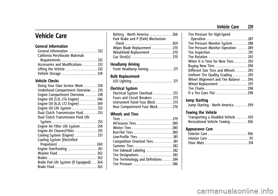 CHEVROLET CORVETTE 2024 Owners Manual Chevrolet Corvette Owner Manual (GMNA-Localizing-U.S./Canada/Mexico-
17272984) - 2024 - CRC - 2/20/23
Vehicle Care 231
Vehicle Care
General Information
General Information . . . . . . . . . . . . . . CHEVROLET CORVETTE 2024 Owners Manual Chevrolet Corvette Owner Manual (GMNA-Localizing-U.S./Canada/Mexico-
17272984) - 2024 - CRC - 2/20/23
Vehicle Care 231
Vehicle Care
General Information
General Information . . . . . . . . . . . . . .