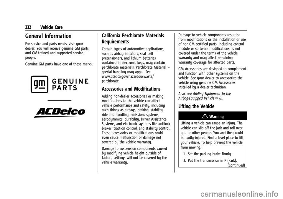 CHEVROLET CORVETTE 2024 Owners Manual Chevrolet Corvette Owner Manual (GMNA-Localizing-U.S./Canada/Mexico-
17272984) - 2024 - CRC - 2/20/23
232 Vehicle Care
General Information
For service and parts needs, visit your
dealer. You will rece CHEVROLET CORVETTE 2024 Owners Manual Chevrolet Corvette Owner Manual (GMNA-Localizing-U.S./Canada/Mexico-
17272984) - 2024 - CRC - 2/20/23
232 Vehicle Care
General Information
For service and parts needs, visit your
dealer. You will rece