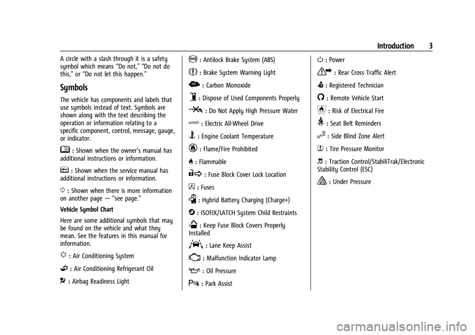 CHEVROLET CORVETTE 2024  Owners Manual Chevrolet Corvette Owner Manual (GMNA-Localizing-U.S./Canada/Mexico-
17272984) - 2024 - CRC - 2/20/23
Introduction 3
A circle with a slash through it is a safety
symbol which means“Do not,” “Do 