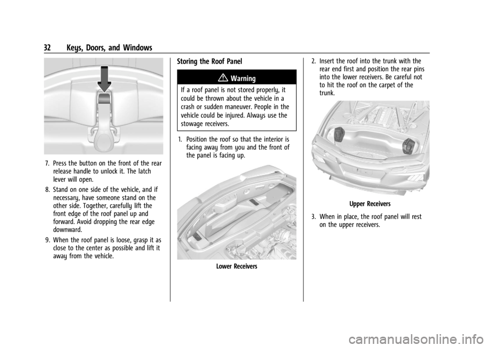 CHEVROLET CORVETTE 2024 Owners Guide Chevrolet Corvette Owner Manual (GMNA-Localizing-U.S./Canada/Mexico-
17272984) - 2024 - CRC - 2/20/23
32 Keys, Doors, and Windows
7. Press the button on the front of the rearrelease handle to unlock i CHEVROLET CORVETTE 2024 Owners Guide Chevrolet Corvette Owner Manual (GMNA-Localizing-U.S./Canada/Mexico-
17272984) - 2024 - CRC - 2/20/23
32 Keys, Doors, and Windows
7. Press the button on the front of the rearrelease handle to unlock i