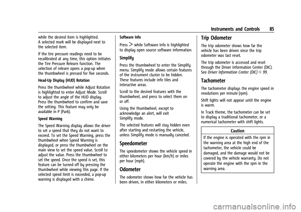 CHEVROLET CORVETTE 2024 Manual Online Chevrolet Corvette Owner Manual (GMNA-Localizing-U.S./Canada/Mexico-
17272984) - 2024 - CRC - 2/20/23
Instruments and Controls 85
while the desired item is highlighted.
A selected mark will be display CHEVROLET CORVETTE 2024 Manual Online Chevrolet Corvette Owner Manual (GMNA-Localizing-U.S./Canada/Mexico-
17272984) - 2024 - CRC - 2/20/23
Instruments and Controls 85
while the desired item is highlighted.
A selected mark will be display