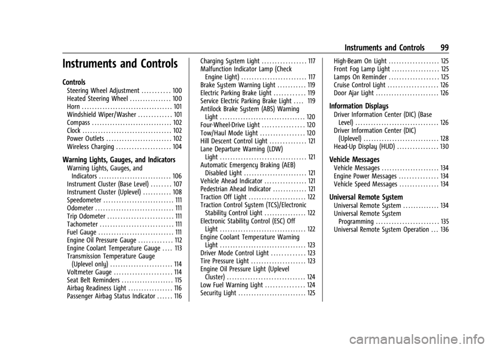 CHEVROLET SILVERADO 2024  Owners Manual Chevrolet Silverado 2500 HD/3500 HD Owner Manual (GMNA-Localizing-U.
S./Canada/Mexico-16908339) - 2024 - CRC - 12/15/22
Instruments and Controls 99
Instruments and Controls
Controls
Steering Wheel Adj