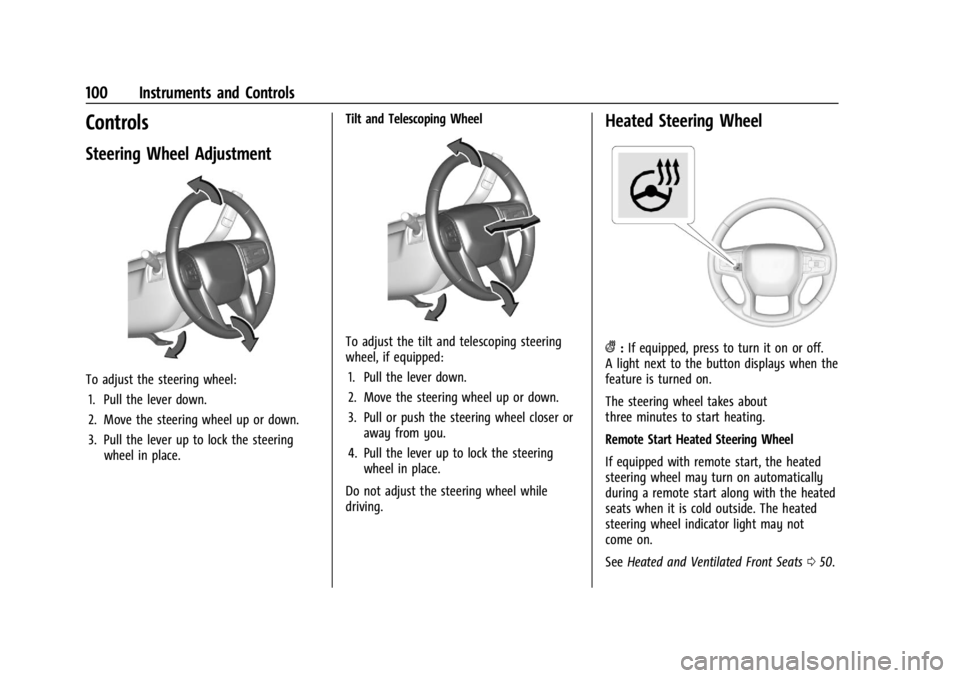 CHEVROLET SILVERADO 2024  Owners Manual Chevrolet Silverado 2500 HD/3500 HD Owner Manual (GMNA-Localizing-U.
S./Canada/Mexico-16908339) - 2024 - CRC - 12/15/22
100 Instruments and Controls
Controls
Steering Wheel Adjustment
To adjust the st