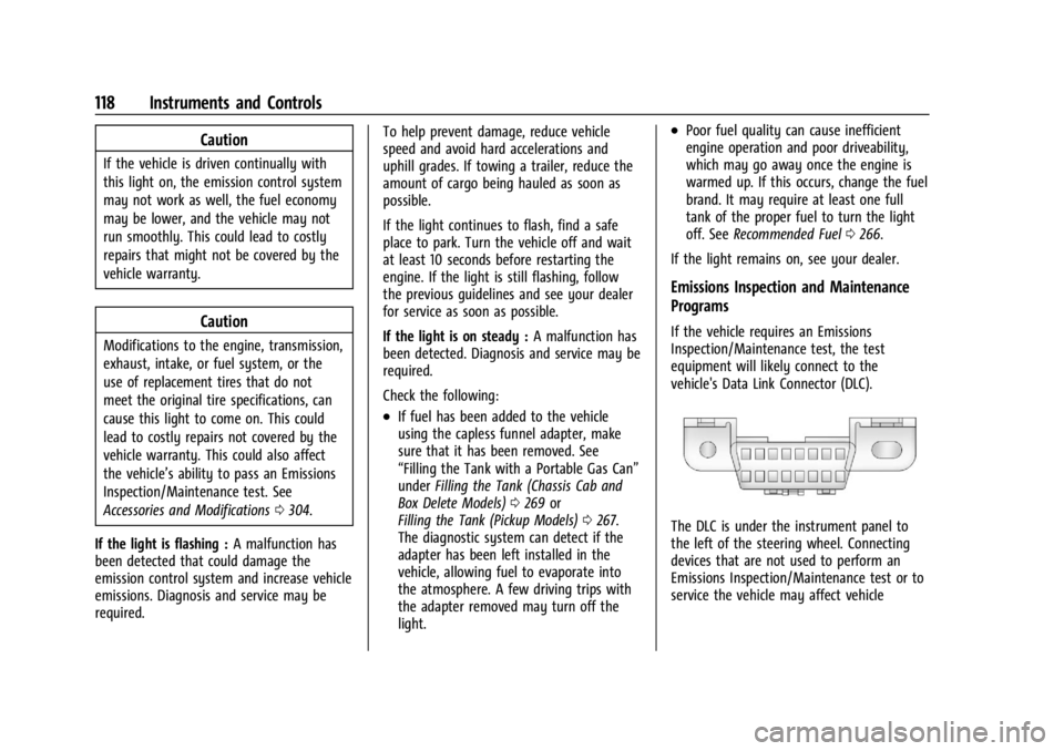 CHEVROLET SILVERADO 2024  Owners Manual Chevrolet Silverado 2500 HD/3500 HD Owner Manual (GMNA-Localizing-U.
S./Canada/Mexico-16908339) - 2024 - CRC - 12/15/22
118 Instruments and Controls
Caution
If the vehicle is driven continually with
t