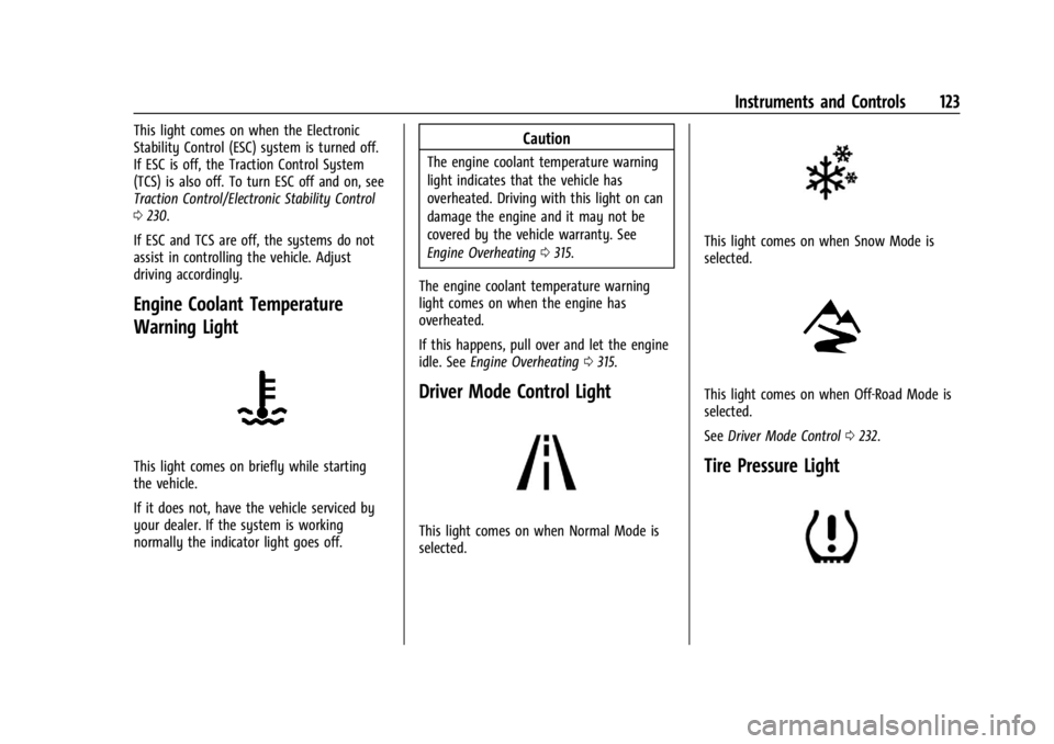 CHEVROLET SILVERADO 2024  Owners Manual Chevrolet Silverado 2500 HD/3500 HD Owner Manual (GMNA-Localizing-U.
S./Canada/Mexico-16908339) - 2024 - CRC - 12/15/22
Instruments and Controls 123
This light comes on when the Electronic
Stability C
