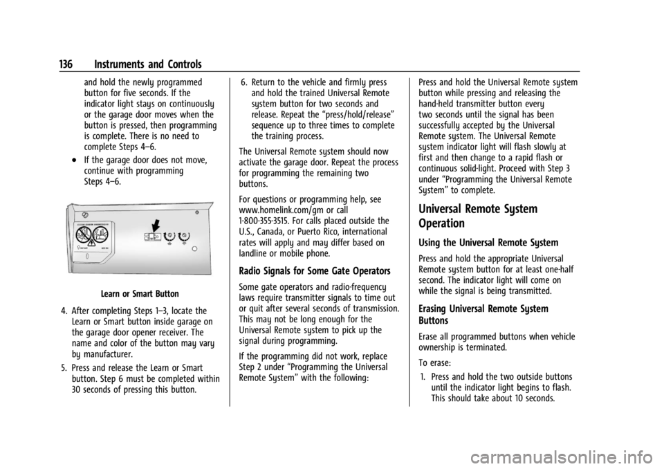 CHEVROLET SILVERADO 2024  Owners Manual Chevrolet Silverado 2500 HD/3500 HD Owner Manual (GMNA-Localizing-U.
S./Canada/Mexico-16908339) - 2024 - CRC - 12/15/22
136 Instruments and Controls
and hold the newly programmed
button for five secon