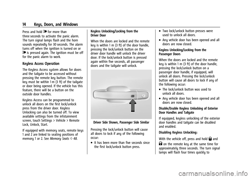 CHEVROLET SILVERADO 2024 User Guide Chevrolet Silverado 2500 HD/3500 HD Owner Manual (GMNA-Localizing-U.
S./Canada/Mexico-16908339) - 2024 - CRC - 12/5/22
14 Keys, Doors, and Windows
Press and hold7for more than
three seconds to activat CHEVROLET SILVERADO 2024 User Guide Chevrolet Silverado 2500 HD/3500 HD Owner Manual (GMNA-Localizing-U.
S./Canada/Mexico-16908339) - 2024 - CRC - 12/5/22
14 Keys, Doors, and Windows
Press and hold7for more than
three seconds to activat