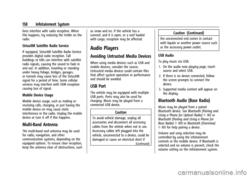 CHEVROLET SILVERADO 2024 Owners Manual Chevrolet Silverado 2500 HD/3500 HD Owner Manual (GMNA-Localizing-U.
S./Canada/Mexico-16908339) - 2024 - CRC - 12/5/22
158 Infotainment System
lines interfere with radio reception. When
this happens, CHEVROLET SILVERADO 2024 Owners Manual Chevrolet Silverado 2500 HD/3500 HD Owner Manual (GMNA-Localizing-U.
S./Canada/Mexico-16908339) - 2024 - CRC - 12/5/22
158 Infotainment System
lines interfere with radio reception. When
this happens,