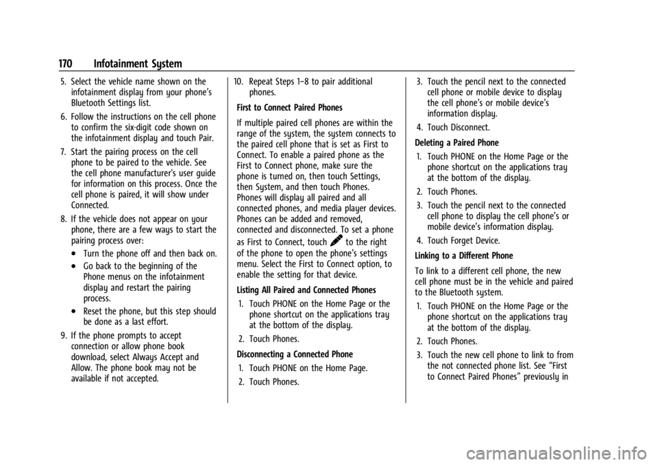 CHEVROLET SILVERADO 2024 Owners Manual Chevrolet Silverado 2500 HD/3500 HD Owner Manual (GMNA-Localizing-U.
S./Canada/Mexico-16908339) - 2024 - CRC - 12/5/22
170 Infotainment System
5. Select the vehicle name shown on theinfotainment displ CHEVROLET SILVERADO 2024 Owners Manual Chevrolet Silverado 2500 HD/3500 HD Owner Manual (GMNA-Localizing-U.
S./Canada/Mexico-16908339) - 2024 - CRC - 12/5/22
170 Infotainment System
5. Select the vehicle name shown on theinfotainment displ