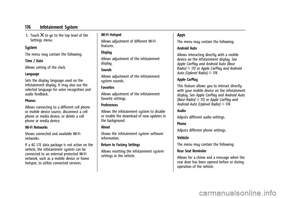 CHEVROLET SILVERADO 2024  Owners Manual Chevrolet Silverado 2500 HD/3500 HD Owner Manual (GMNA-Localizing-U.
S./Canada/Mexico-16908339) - 2024 - CRC - 12/5/22
176 Infotainment System
5. Touchzto go to the top level of the
Settings menu.
Sys