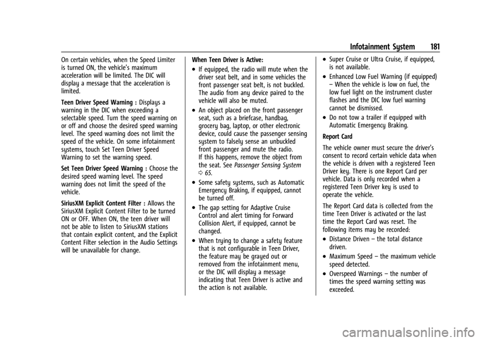 CHEVROLET SILVERADO 2024 Owners Manual Chevrolet Silverado 2500 HD/3500 HD Owner Manual (GMNA-Localizing-U.
S./Canada/Mexico-16908339) - 2024 - CRC - 12/5/22
Infotainment System 181
On certain vehicles, when the Speed Limiter
is turned ON, CHEVROLET SILVERADO 2024 Owners Manual Chevrolet Silverado 2500 HD/3500 HD Owner Manual (GMNA-Localizing-U.
S./Canada/Mexico-16908339) - 2024 - CRC - 12/5/22
Infotainment System 181
On certain vehicles, when the Speed Limiter
is turned ON,