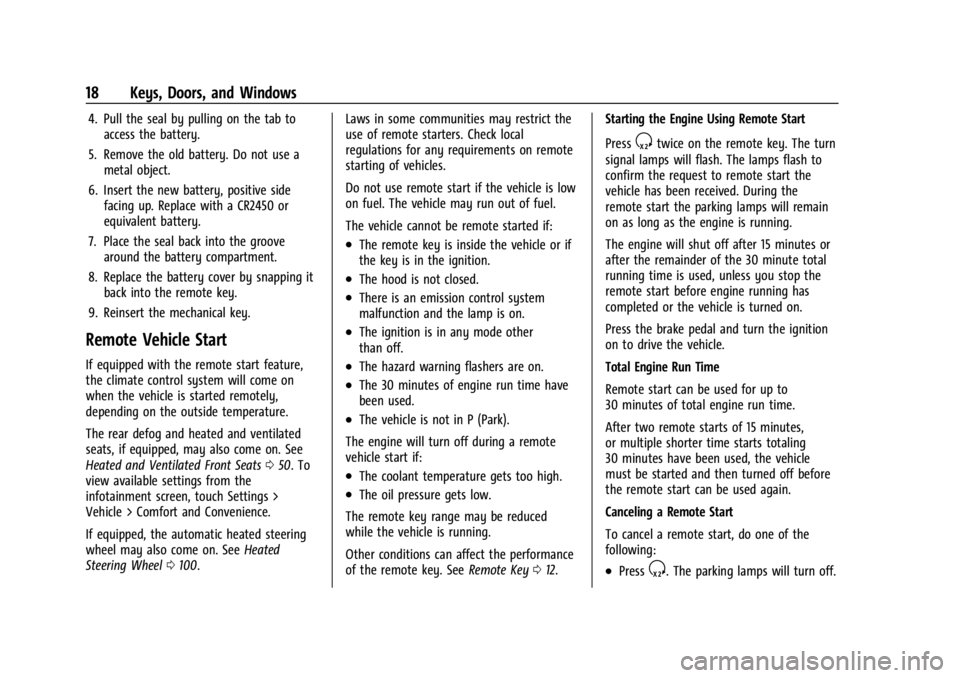 CHEVROLET SILVERADO 2024 User Guide Chevrolet Silverado 2500 HD/3500 HD Owner Manual (GMNA-Localizing-U.
S./Canada/Mexico-16908339) - 2024 - CRC - 12/5/22
18 Keys, Doors, and Windows
4. Pull the seal by pulling on the tab toaccess the b CHEVROLET SILVERADO 2024 User Guide Chevrolet Silverado 2500 HD/3500 HD Owner Manual (GMNA-Localizing-U.
S./Canada/Mexico-16908339) - 2024 - CRC - 12/5/22
18 Keys, Doors, and Windows
4. Pull the seal by pulling on the tab toaccess the b