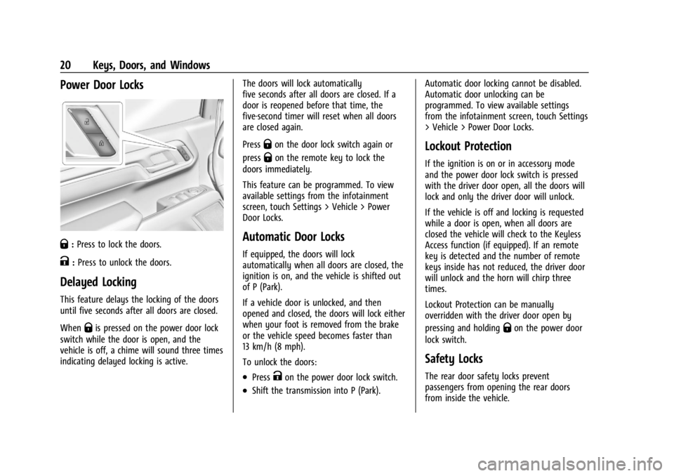 CHEVROLET SILVERADO 2024 Owners Manual Chevrolet Silverado 2500 HD/3500 HD Owner Manual (GMNA-Localizing-U.
S./Canada/Mexico-16908339) - 2024 - CRC - 12/5/22
20 Keys, Doors, and Windows
Power Door Locks
Q:Press to lock the doors.
K:Press t CHEVROLET SILVERADO 2024 Owners Manual Chevrolet Silverado 2500 HD/3500 HD Owner Manual (GMNA-Localizing-U.
S./Canada/Mexico-16908339) - 2024 - CRC - 12/5/22
20 Keys, Doors, and Windows
Power Door Locks
Q:Press to lock the doors.
K:Press t