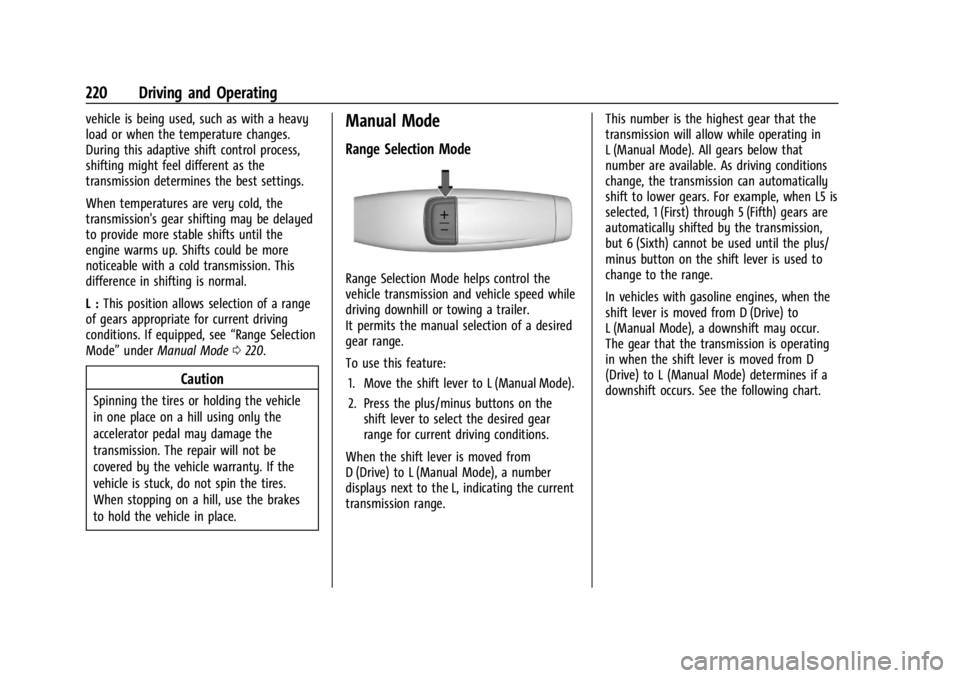 CHEVROLET SILVERADO 2024 Owners Manual Chevrolet Silverado 2500 HD/3500 HD Owner Manual (GMNA-Localizing-U.
S./Canada/Mexico-16908339) - 2024 - CRC - 12/12/22
220 Driving and Operating
vehicle is being used, such as with a heavy
load or wh CHEVROLET SILVERADO 2024 Owners Manual Chevrolet Silverado 2500 HD/3500 HD Owner Manual (GMNA-Localizing-U.
S./Canada/Mexico-16908339) - 2024 - CRC - 12/12/22
220 Driving and Operating
vehicle is being used, such as with a heavy
load or wh